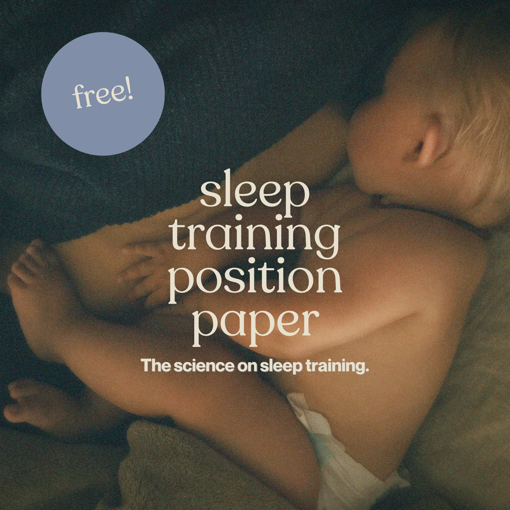 Mother and baby co sleeping together with the words "Sleep training position paper - The science on sleep training."